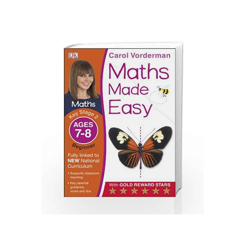 Maths Made Easy: Key Stage 2 Beginner (Carol Vorderman's Maths Made Easy) by Vorderman, Carol Book-9781409344803