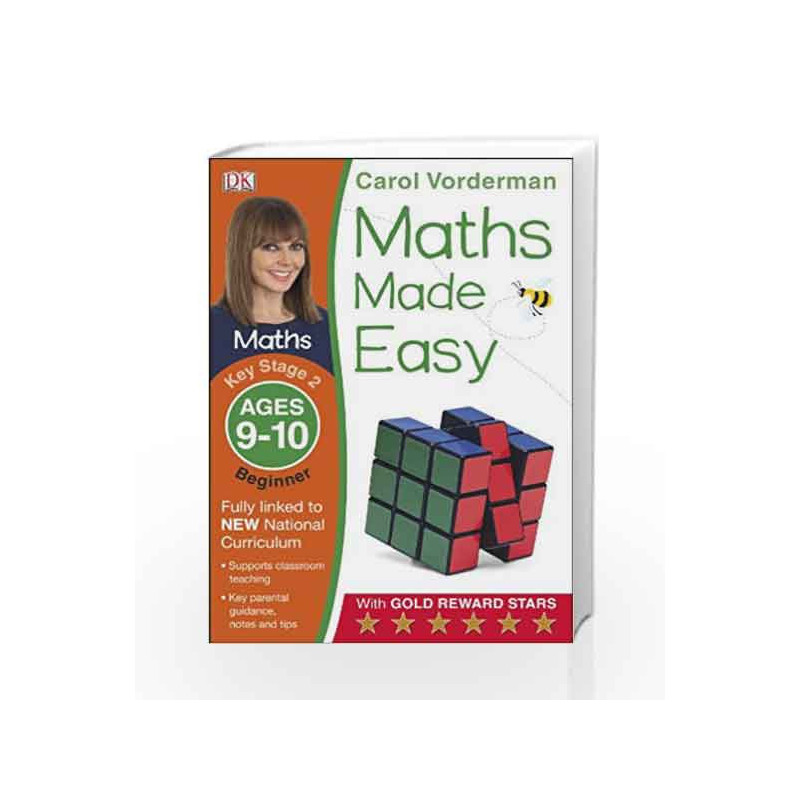 Maths Made Easy: Key Stage 2 Beginner (Carol Vorderman's Maths Made Easy) by Vorderman, Carol Book-9781409344841