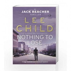 Nothing To Lose: (Jack Reacher 12) by Lee Child Book-9780553824414