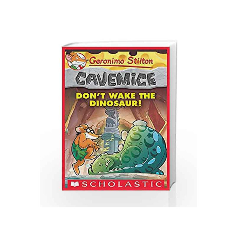 Cavemice #6: Don't Wake the Dinosaur! by Geronimo Stilton Book-9789351033301
