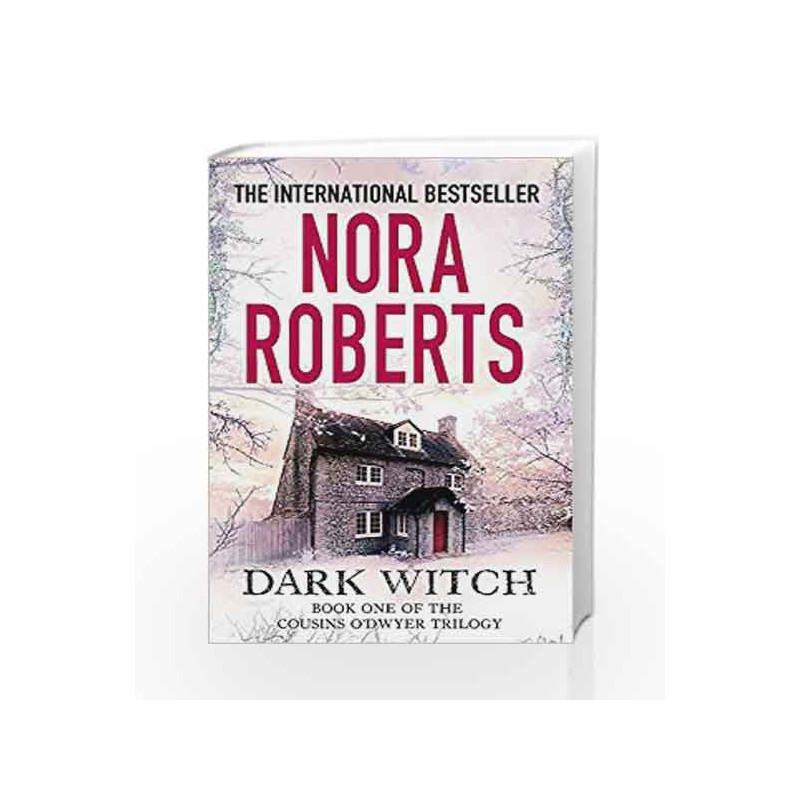 Dark Witch: 1 (The Cousins O                  Dwyer Trilogy) by Nora Roberts Book-9780749958602