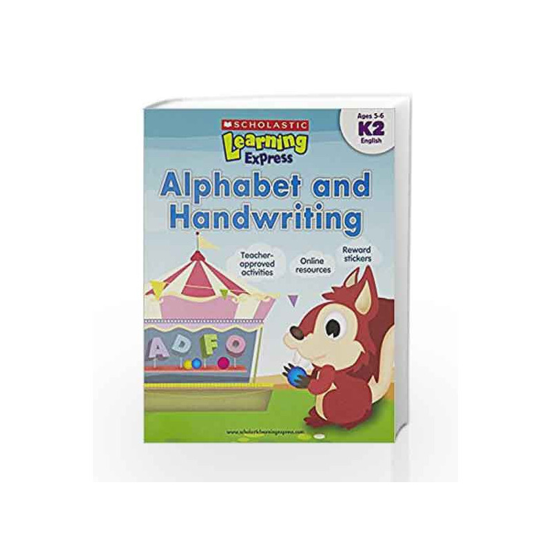 Learning Express - Alphabet and Handwriting (Level - K2) (Scholastic Learning Express) by Scholastic Book-9789810713539