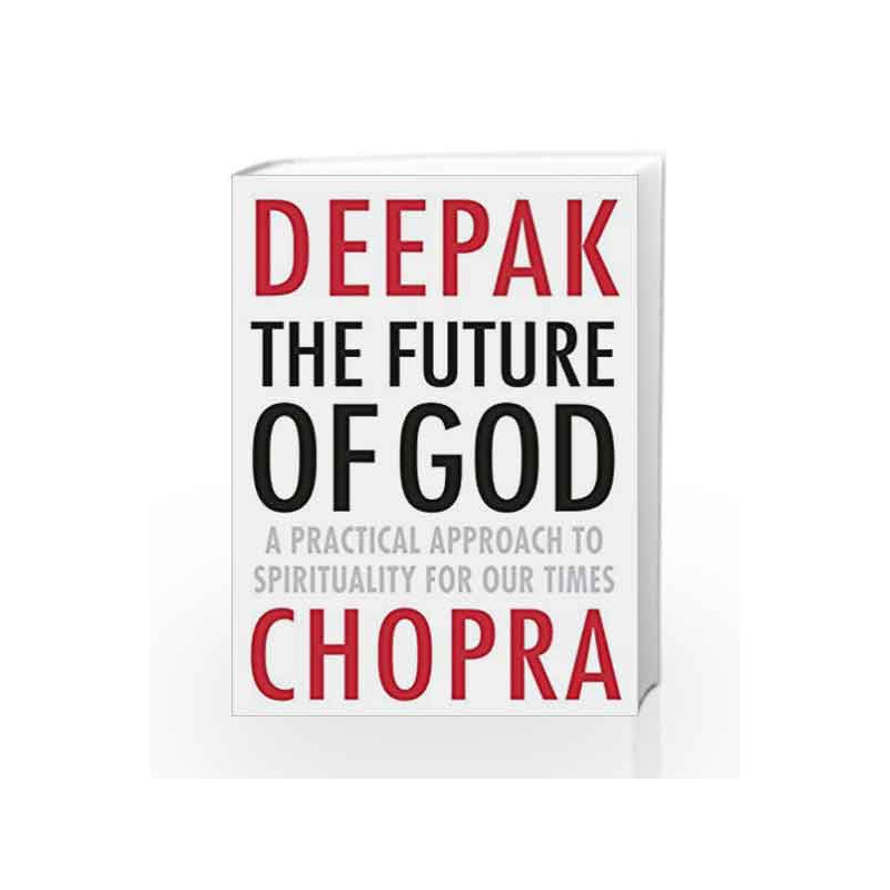 Future of God, The by Chopra, Deepak Book-9781846044151