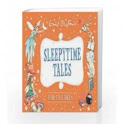 Sleepytime Tales for Children (Enid Blyton: Bedtime Tales) by Enid Blyton Book-9780753727881