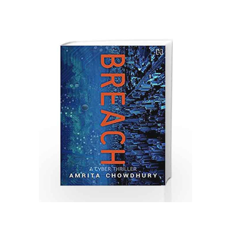 Breach: A Cyber Thriller by CHOWDHURY AMRITA Book-9789350098554