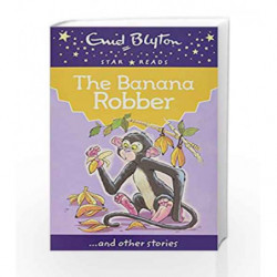 The Banana Robber (Enid Blyton: Star Reads Series 5) by Blyton, Enid Book-9780753726655