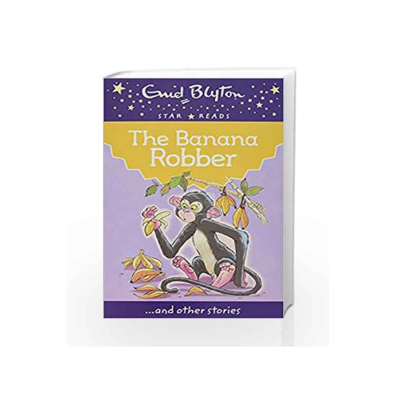 The Banana Robber (Enid Blyton: Star Reads Series 5) by Blyton, Enid Book-9780753726655
