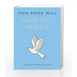 This Book Will Make You Mindful by Jessamy Hibberd Book-9781848669628