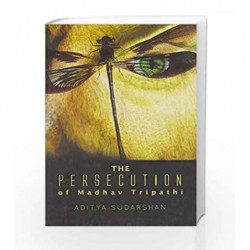 The Persecution of Madhav Tripathi by Sudarshan Aditya Book-9789351770138