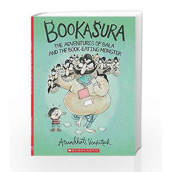 Bookasura: The Adventures of Bala and the Book - Eating Monster by Arundhati Venkatesh Book-9789351037064