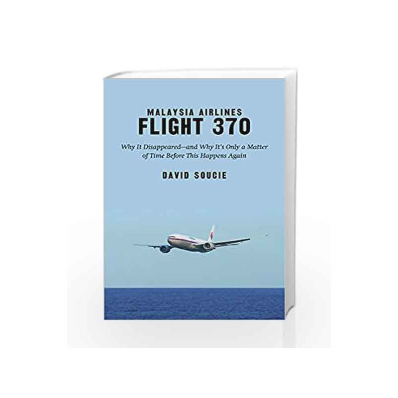Malaysia Airlines Flight 370 by Soucie, David Book-9781632207296