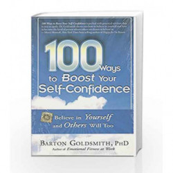 100 Ways To Boost Your Self-Confidence by BARTON GOLDSMITH Book-9789325988118