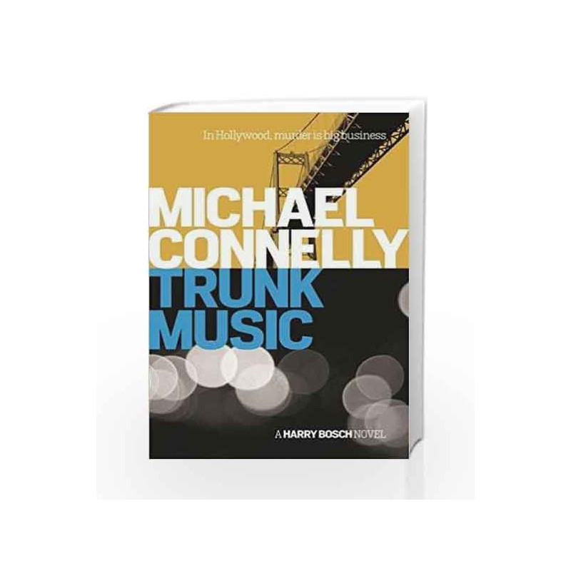 Trunk Music (Harry Bosch Series) by Michael Connelly Book-9781409156949