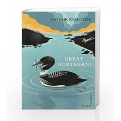 Great Northern? (Vintage Childrens Classics) by Ransome, Arthur Book-9780099589389