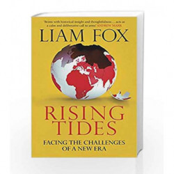 Rising Tides: Facing the Challenges of a New Era by Fox Liam Book-9781782067429