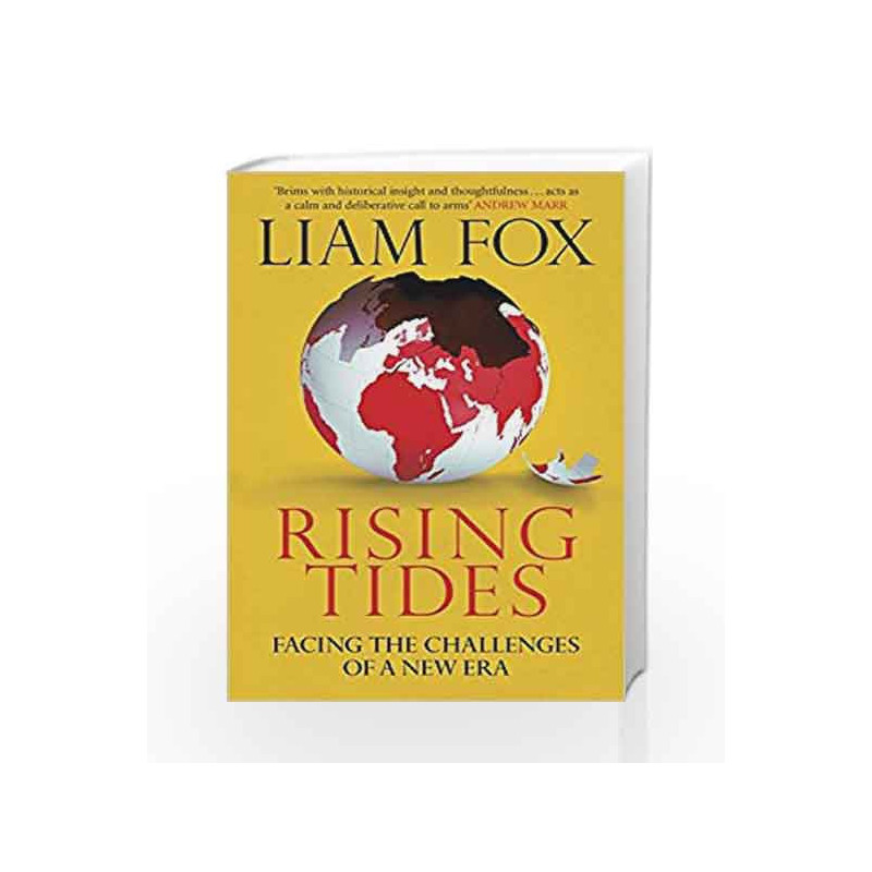 Rising Tides: Facing the Challenges of a New Era by Fox Liam Book-9781782067429