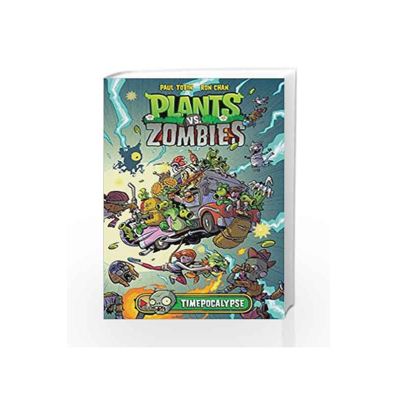 Plants vs. Zombies Volume 2: Timepocalypse by TOBIN, PAUL Book-9781616556211