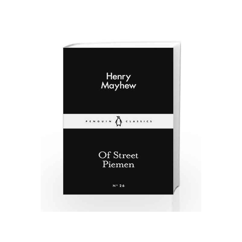 Of Street Piemen (Penguin Little Black Classics) by Mayhew, Henry Book-9780141980249