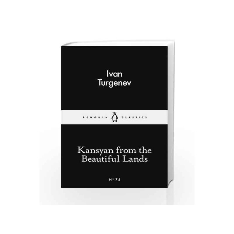 Kasyan from the Beautiful Lands (Penguin Little Black Classics) by Turgenev, Ivan Book-9780141398716