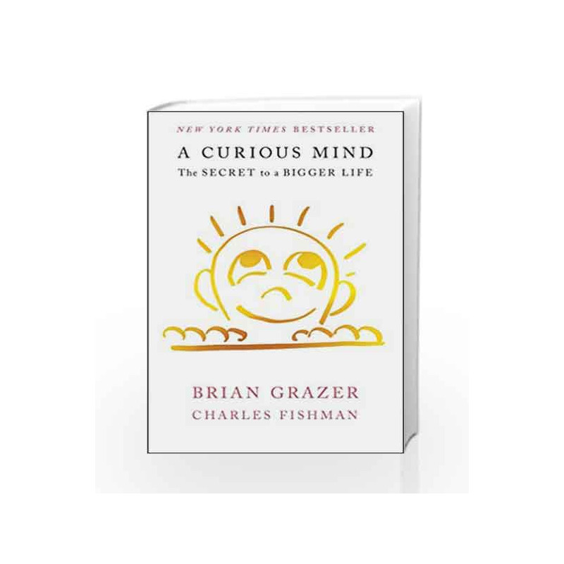 A Curious Mind: The Secret to a Bigger Life by Brian Grazer Book-9781476730752