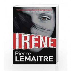 Irene (The Camille Verhoeven Trilogy) (Brigade Criminelle Series) by Lemaitre Pierre Book-9780857053527
