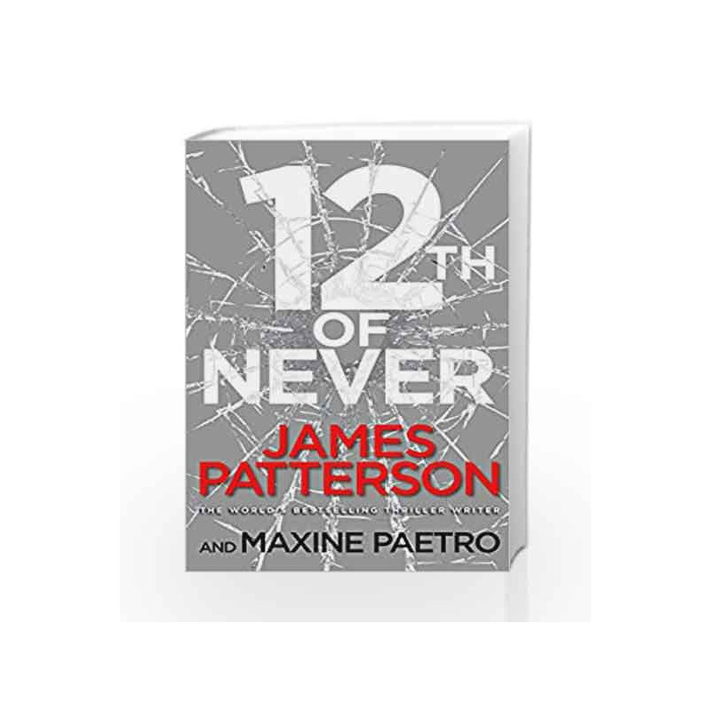 12th of Never: (Women's Murder Club 12) by James Patterson Book-9780099574255