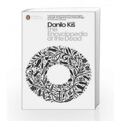 The Modern Classics Encyclopedia of the Dead (Penguin Modern Classics) by Danilo Ki? Book-9780141396989