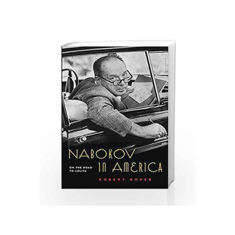 Nabokov in America: On the Road to Lolita by Robert Roper Book-9780802743633