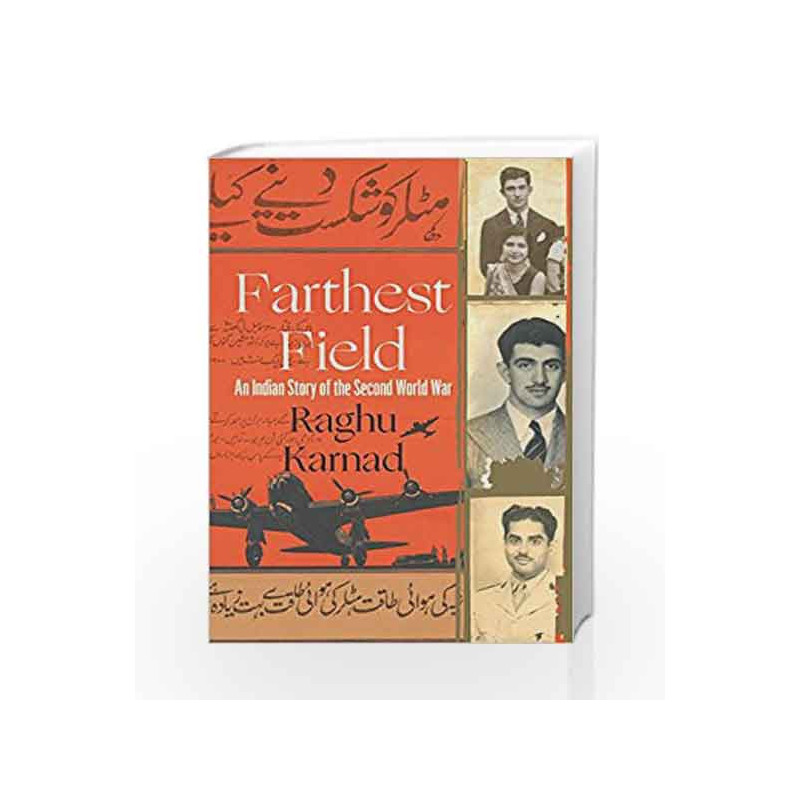 Farthest Field: An Indian Story of the Second World War by Raghu Karnad Book-9789351772033