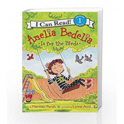 Amelia Bedelia is for the Birds (I Can Read Level 1) by Herman Parish Book-9780062334244