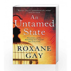 An Untamed State: 0 by Gay, Roxane Book-9781472119827