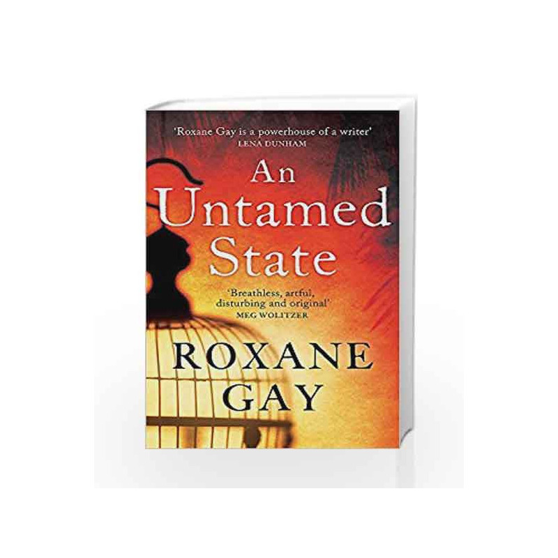 An Untamed State: 0 by Gay, Roxane Book-9781472119827