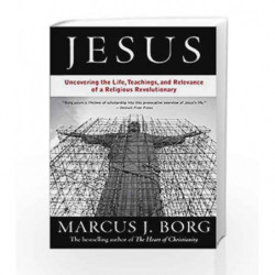 Jesus The Life, Teachings, and Relevance of a Religious Revolutionary by MARCUS J. BORG Book-9780061434341