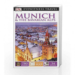 DK Eyewitness Travel Guide: Munich & the Bavarian Alps (Eyewitness Travel Guides) by NA Book-9781409329039