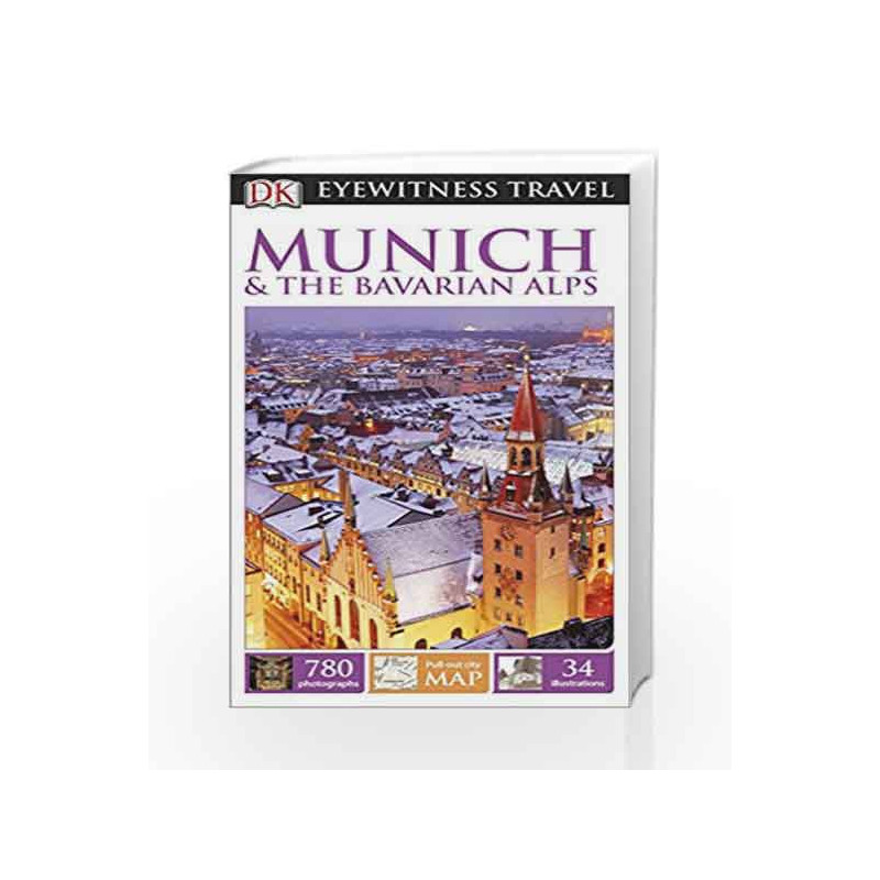 DK Eyewitness Travel Guide: Munich & the Bavarian Alps (Eyewitness Travel Guides) by NA Book-9781409329039