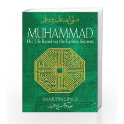 Muhammad: His Life Based on the Earliest Sources by MARTIN LINGS Book-9781594771538