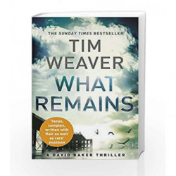 What Remains (David Raker Missing Persons) by Tim Weaver Book-9780718181024