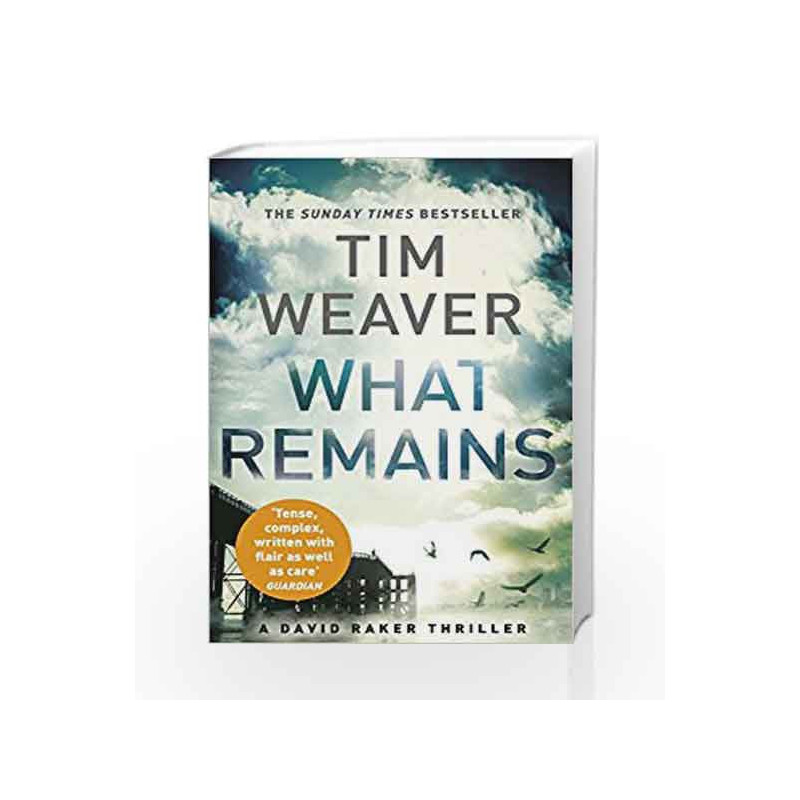 What Remains (David Raker Missing Persons) by Tim Weaver Book-9780718181024