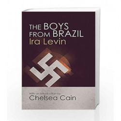 The Boys From Brazil: Introduction by Chelsea Cain by Levin, Ira Book-9781849015905