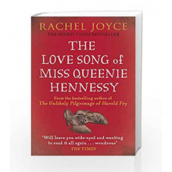 The Love Song of Miss Queenie Hennessy Or the letter that was never sent to Harold Fry by JOYCE RACHEL Book-9781784160302