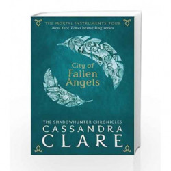 The Mortal Instruments 4: City of Fallen Angels by Cassandra  Clare Book-9781406362190