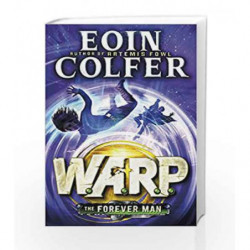 The Forever Man (W.A.R.P. Book 3) by Eoin Colfer Book-9780141361093