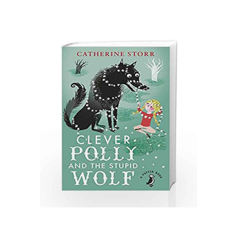 Clever Polly And the Stupid Wolf (A Puffin Book) by Catherine Storr Book-9780141360232