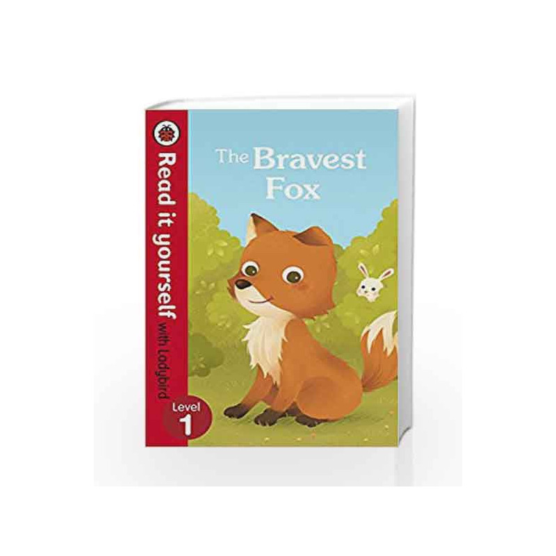Read It with Ladybird Bravest Fox (Read It Yourself Level 1) by LADYBIRD Book-9780723295198