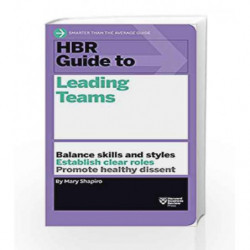HBR Guide to Leading Teams (HBR Guide Series) by Mary Shapiro Book-9781633690417