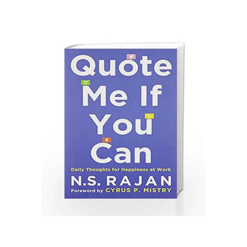 Quote Me if You Can: Daily Thoughts for Happiness at Work by N.S. Rajan Book-9780143424413