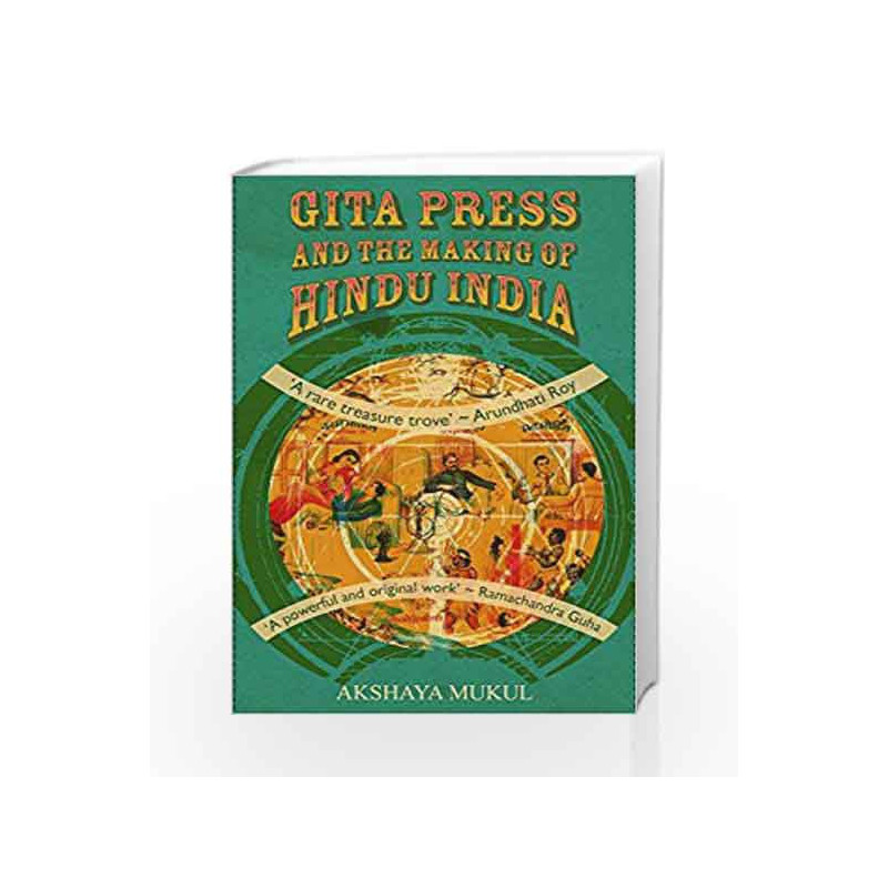 Gita Press and the Making of Hindu India by Akshaya Mukul Book-9789351772309