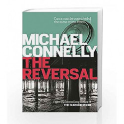The Reversal (Mickey Haller Series) by Michael Connelly Book-9781409157403