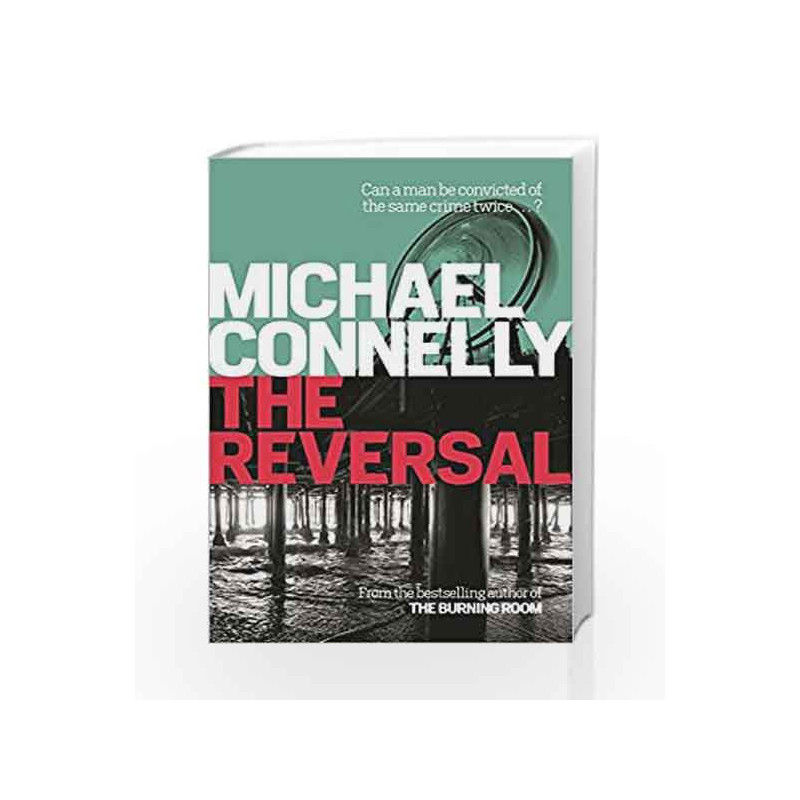 The Reversal (Mickey Haller Series) by Michael Connelly Book-9781409157403