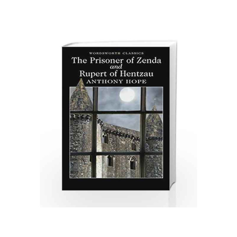 The Prisoner of Zenda / Rupert of Hentzau (Wordsworth Classics) by Hope, A Book-9781840226652